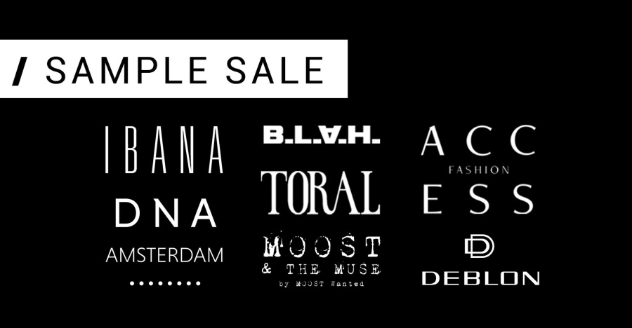 IBANA, DNA-Amsterdam, Toral, Blah, Access, Deblon and Moost Wanted sample sale