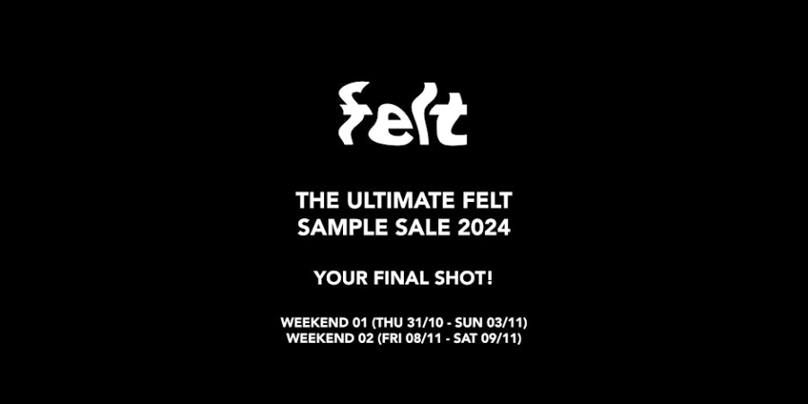 Felt 2024 sample sale