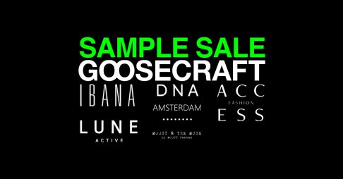 Gooosecraft IBANA, DNA-Amsterdam, Access, Lune Active en Moost Wanted sample sale
