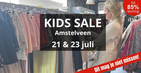 Kids Sale 21 t/m 23 juli  | Amstelveen