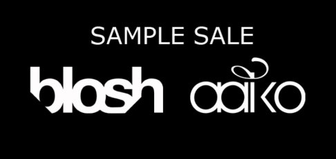 Blosh & Aaiko sample sale